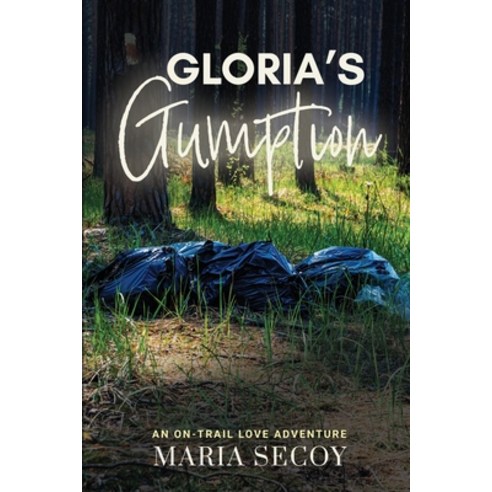 (영문도서) Gloria''s Gumption Paperback, All Write Well LLC, English, 9798986029566