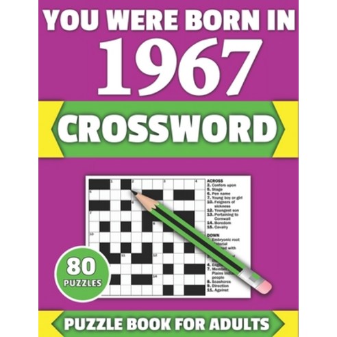 You Were Born In 1967: Crossword: Brain Teaser Large Print 80 Crossword Puzzles With Solutions For H... Paperback, Independently Published, English, 9798717957885