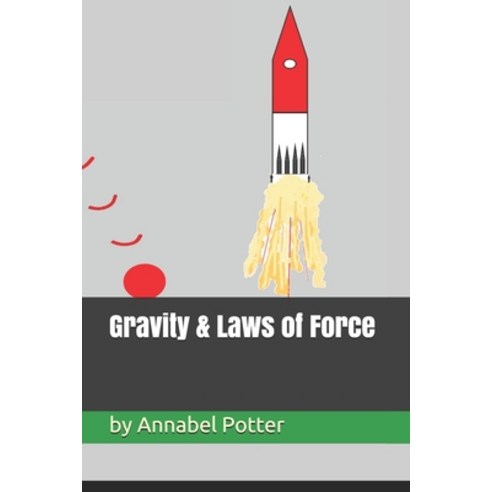Gravity & Laws of Force Paperback, Independently Published