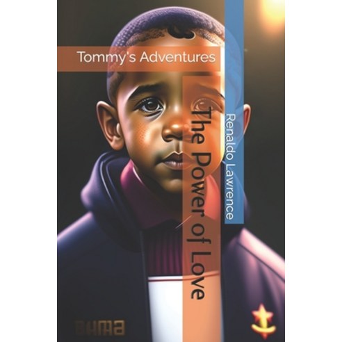 (영문도서) The Power of Love: Tommy''s Adventures Paperback, Independently Published, English, 9798393051235