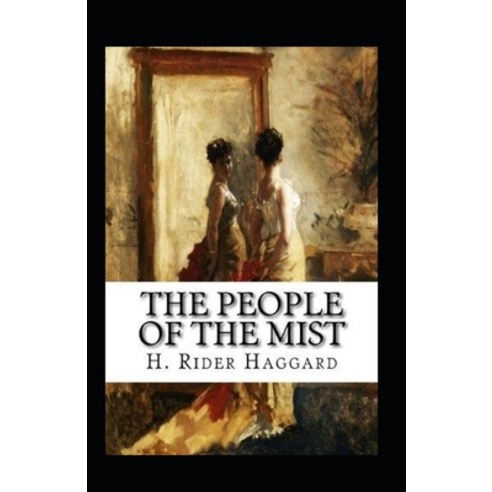 (영문도서) The People of the Mist Annotated Paperback, Independently Published, English, 9798500817204