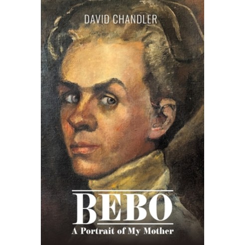 (영문도서) Bebo: A Portrait of My Mother Paperback, Kerr Publishing, English, 9781875703463