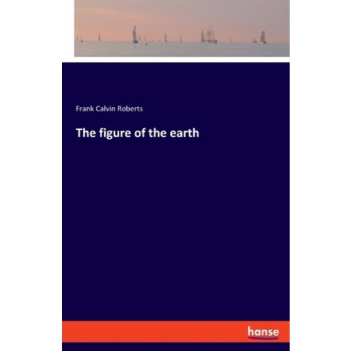 The figure of the earth Paperback, Hansebooks
