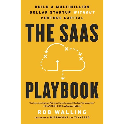 The SaaS Playbook: Build a Multimillion-Dollar Startup Without Venture Capital, 1개