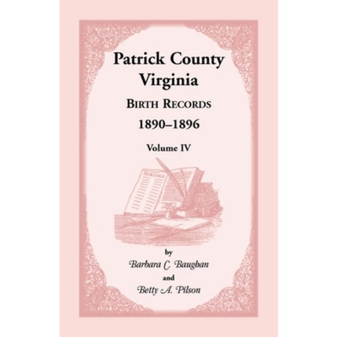 (영문도서) Patrick County Virginia Birth Records 1890-1896 Volume IV Paperback, Heritage Books, English, 9781888265712