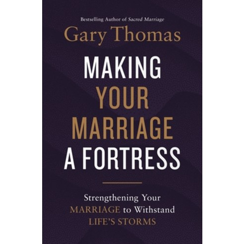 (영문도서) Making Your Marriage a Fortress: Strengthening Your Marriage to Withstand Life''s Storms Hardcover, Zondervan, English, 9780310347453