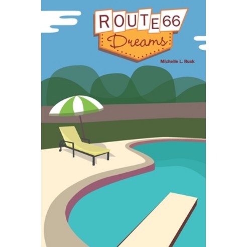 (영문도서) Route 66 Dreams Paperback, Chellehead Works, English, 9780983777694