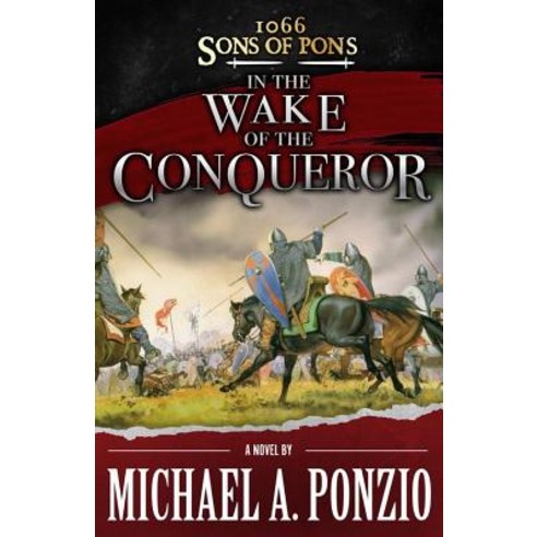 1066 Sons of Pons: In the Wake of the Conqueror Paperback, Createspace Independent Pub..., English, 9781725096448