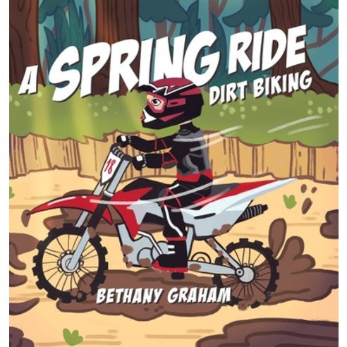 A Spring Ride: Dirt Biking Hardcover, Tellwell Talent