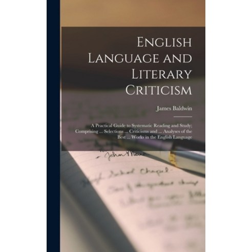 (영문도서) English Language and Literary Criticism: A Practical Guide to Systematic Reading and Study; C... Hardcover, Legare Street Press, 9781018383705
