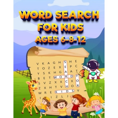 (영문도서) Word Search For Kids Ages 6-8-12 100 Fun Puzzles Search & Find: Funny And Educational Word Se... Paperback, Independently Published, English, 9798413706688