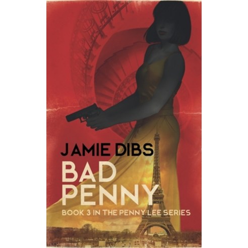 (영문도서) Bad Penny: Book 3 in the Penny Lee series Paperback, Jamie Dibs, English, 9798988823643