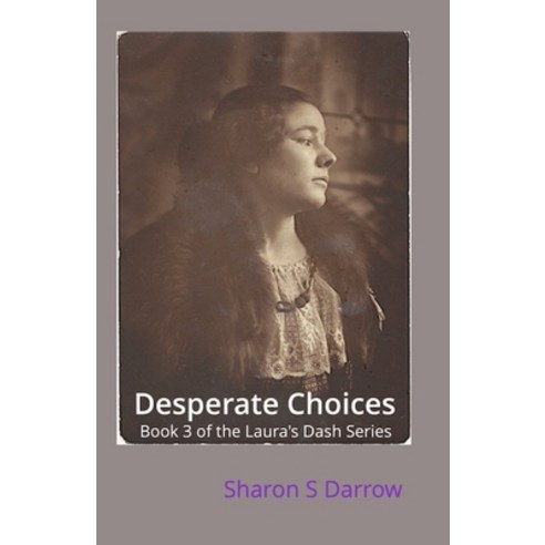 Desperate Choices Paperback, Samati Press, English, 9781949125146