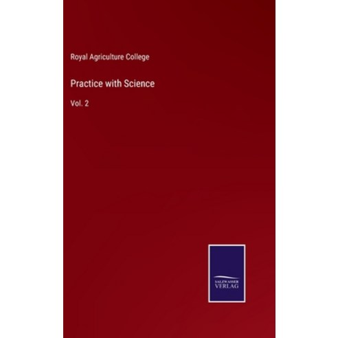 (영문도서) Practice with Science: Vol. 2 Hardcover, Salzwasser-Verlag, English, 9783752568691