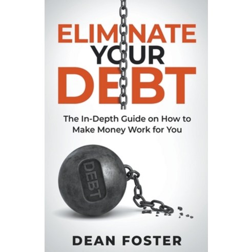 (영문도서) Eliminate Your Debt An In Depth Guide Paperback, Alan Newton, English, 9798215648339