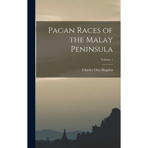 (영문도서) Pagan Races of the Malay Peninsula; Volume 1 Hardcover, Legare Street Press, English, 9781017173642