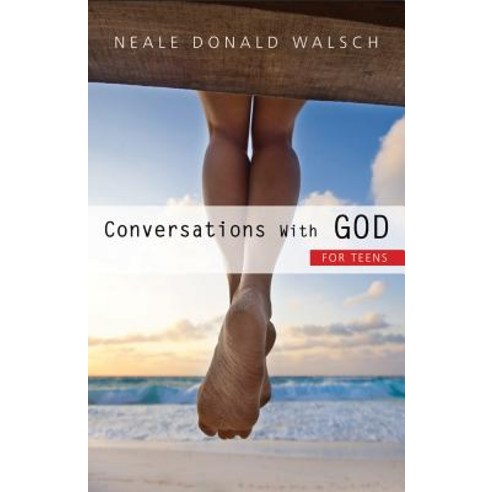 Conversations with God for Teens Paperback, Hampton Roads Publishing Company