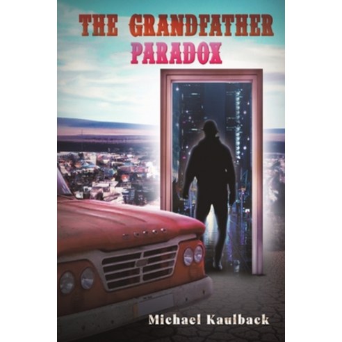 (영문도서) The Grandfather Paradox Paperback, Austin Macauley, English, 9798886938753
