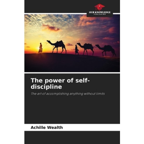 (영문도서) The power of self-discipline Paperback, Our Knowledge Publishing, English, 9786206127475