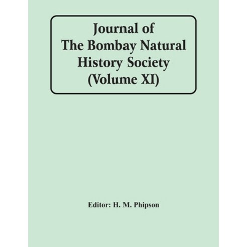 Journal Of The Bombay Natural History Society (Volume Xi) Paperback, Alpha Edition, English, 9789354419553
