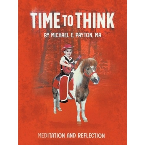 (영문도서) Time to Think: Meditation and Reflection Paperback, Authorhouse, English, 9781665558723
