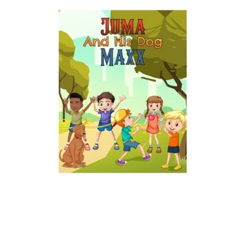 Juma and His Dog Maxx Paperback, Independently Published