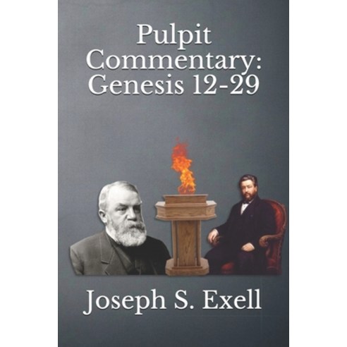 Pulpit Commentary: Genesis 12-29 Paperback, Independently Published, English, 9798734765142