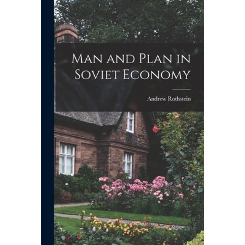 (영문도서) Man and Plan in Soviet Economy Paperback, Hassell Street Press, English, 9781014955326