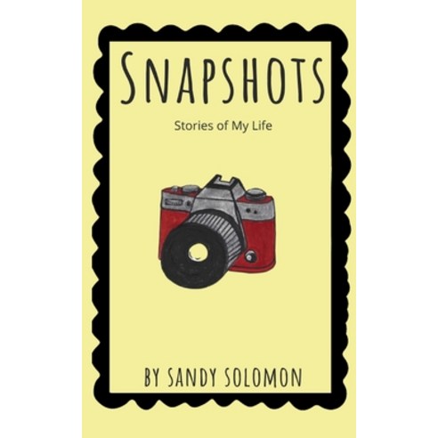 (영문도서) Snapshots: Stories of My Life Paperback, Impress Publishing Services, English, 9781945493430