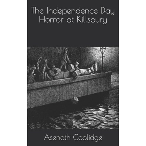 The Independence Day Horror at Killsbury Paperback, Independently Published, English, 9798710574812
