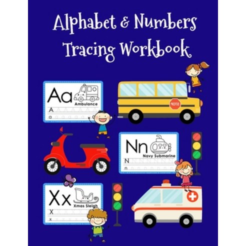 Alphabet & numbers tracing book: Activity Book for Preschoolers and Kids Ages 3-5. Learning to write... Paperback, Independently Published