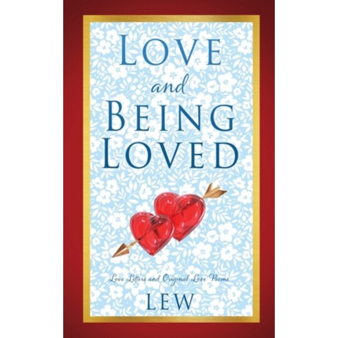 (영문도서) Love and Being Loved Paperback, Xulon Press, English, 9781662864506