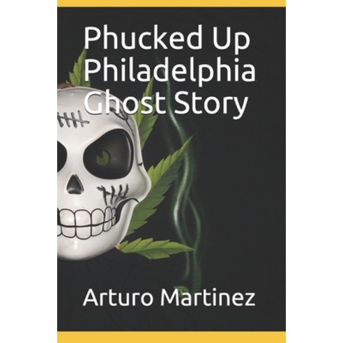(영문도서) Phucked Up Philadelphia Ghost Story Paperback, Independently Published, English, 9798535710617