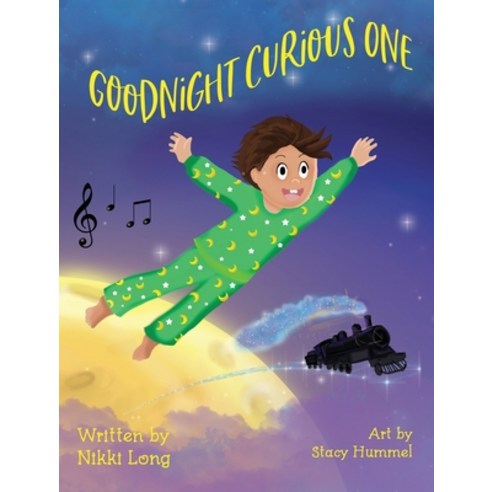 Goodnight Curious One Hardcover, Nikki Garrett