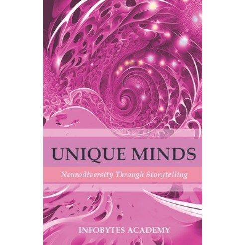 (영문도서) Unique Minds: Neurodiversity Through Storytelling Paperback, Independently Published, English, 9798323400218