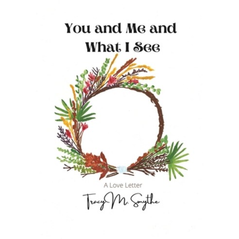 (영문도서) You and Me and What I See: A Love Letter Paperback, Griffin Press, English, 9781733146166
