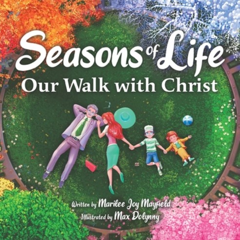 (영문도서) Seasons of Life: Our Walk with Christ Paperback, Puppy Dogs & Ice Cream, English, 9781956462210