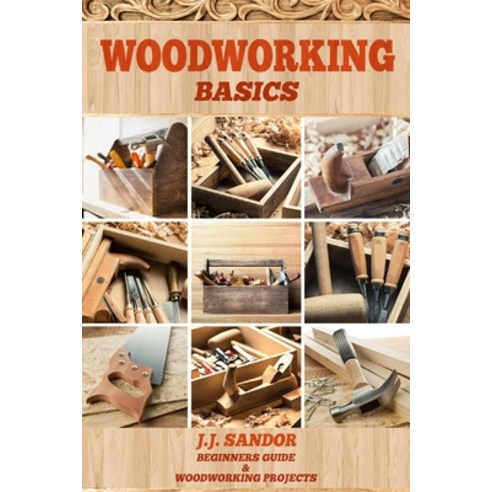Woodworking: Woodworking Basics Paperback, Sabi Shepherd Ltd, English, 9781839380181