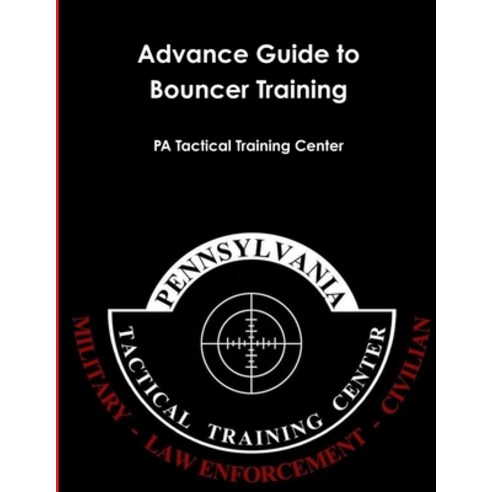 (영문도서) Advance Guide to Bouncer Training Paperback, Lulu.com, English, 9781312417786