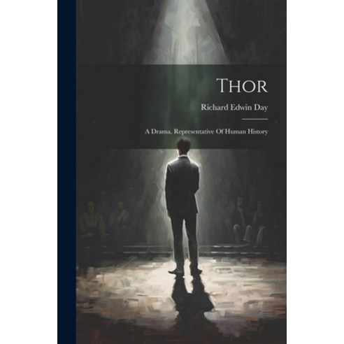 (영문도서) Thor: A Drama Representative Of Human History Paperback, Legare Street Press, English, 9781022395152