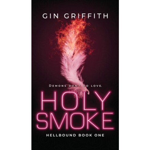 (영문도서) Holy Smoke Hardcover, Harbor Lane Books, LLC., English, 9798989032037