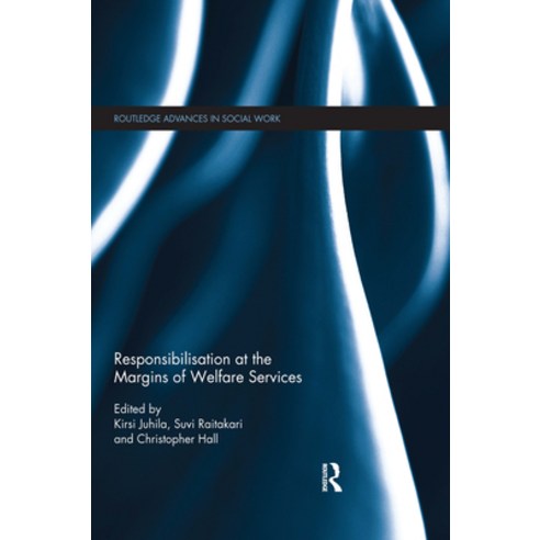 Responsibilisation at the Margins of Welfare Services Paperback, Routledge, English, 9781138360976