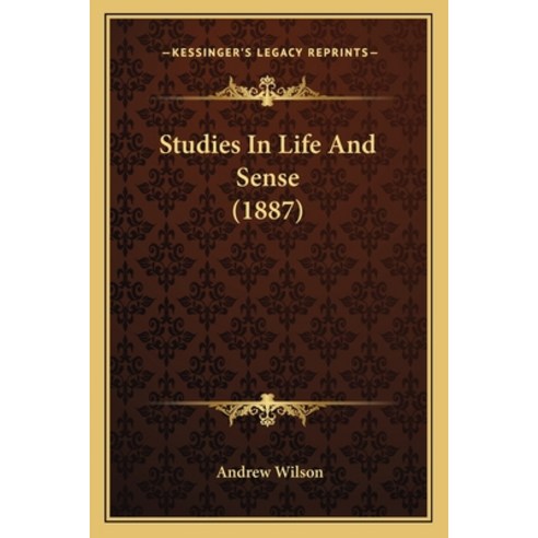 (영문도서) Studies In Life And Sense (1887) Paperback, Kessinger Publishing, English, 9781165801848