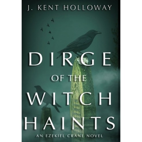 (영문도서) Dirge of the Witch Haints Hardcover, Seven Realms Publishing, English, 9781088000649