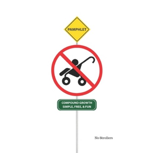 No Strollers Paperback, Independently Published, English, 9798570518995