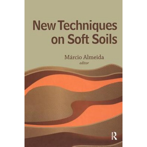 New Techniques on Soft Soils Paperback, CRC Press