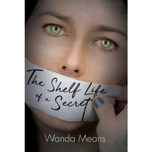 (영문도서) The Shelf Life of a Secret Hardcover, Wanda Means, English, 9780999827215