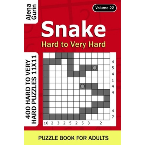 Snake puzzle book for Adults: 400 Hard to Very Hard Puzzles 11x11 ...