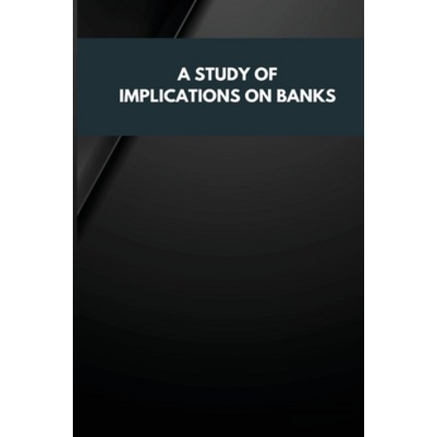 (영문도서) A Study of Implications on Banks Paperback, Maharaja Sayajirao Universi..., English, 9782761502764