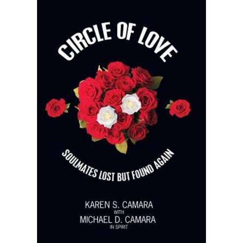 (영문도서) Circle of Love: Soulmates Lost but Found Again Hardcover, Archway Publishing, English, 9781480866294
